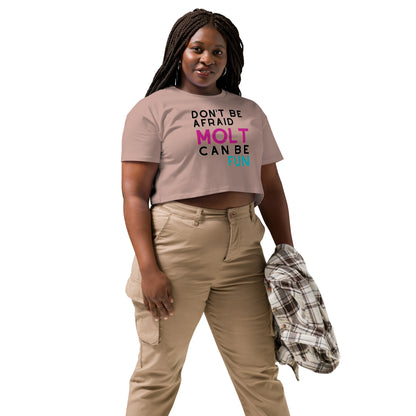 Don´t Be Afraid Molt Can be Fun / Women’s crop top